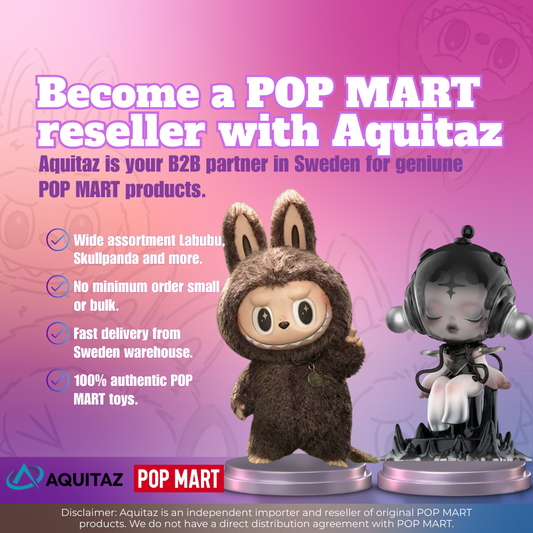 Bli återförsäljare av POP MART – Labubu & Skullpanda hos Aquitaz