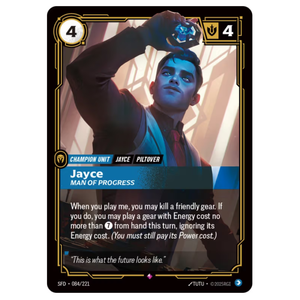 Jayce, Man of Progress SFD 084/221