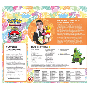 Pokemon: CRUSHING THORN 2024 World Championships Deck (Fernando Cifuentes) (ENG)