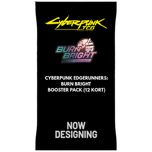 Cyberpunk Edgerunners: Burn Bright Booster Pack (12 Kort)